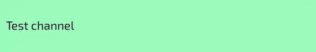 Test channel